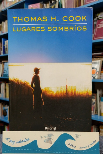 Lugares Sombríos Thomas H. Cook (Usado)