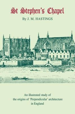 Libro St Stephen's Chapel : And Its Place In The Developm...