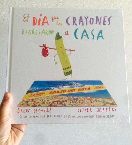 El Día Que Los Crayones Regresaron A Casa - Oliver Jeffers