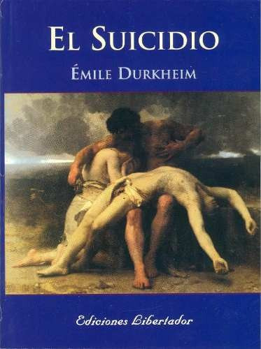 El Suicidio - Emile Durkheim