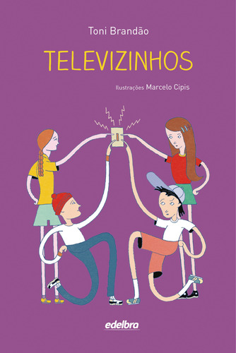 Televizinhos, de Brandão, Toni. Edelbra Editora Ltda., capa mole em português, 2015