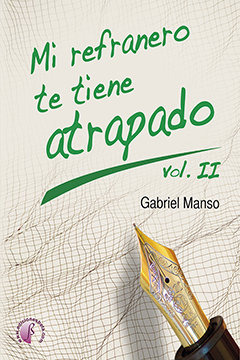 Libro Mi Refranero Te Tiene Atrapado (vol. Ii) - Manso Ca...