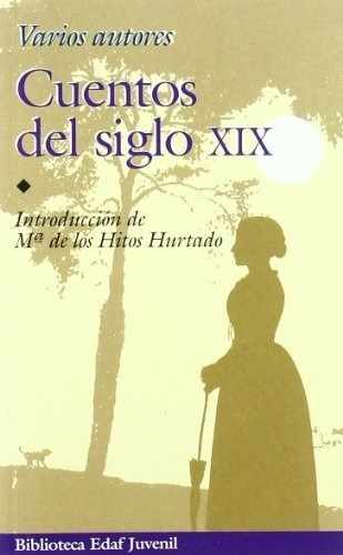 Cuentos Del Siglo Xix - María De Los Hitos Hurtado, De María De Los Hitos Hurtado. Editorial Edaf En Español