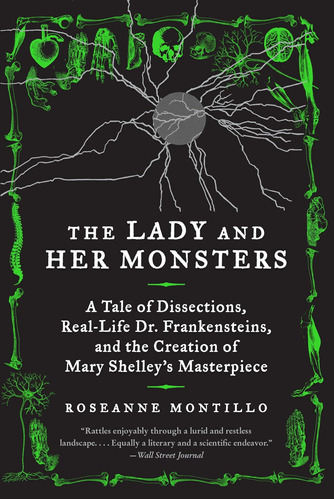 Libro: The Lady And Her Monsters: A Tale Of Dissections, Dr.