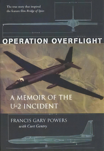 Operation Overflight : A Memoir Of The U-2 Incident, De Francis Gary Powers. Editorial Potomac Books Inc, Tapa Blanda En Inglés