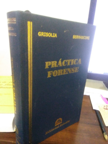 Manual De Práctica Forense, De Julio Armando Grisolía. Editorial Estudio, Tapa Dura, Edición 5 En Español, 2010