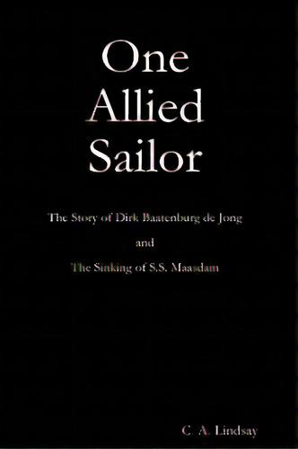 One Allied Sailor, De Lindsay, Carol Ann. Editorial Al Lavallis Enterprises Llc, Tapa Blanda En Inglés