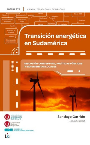 Transición Energética En Sudamérica, De Garrido Santiago., Vol. Volumen Unico. Editorial Lenguaje Claro Editora, Tapa Blanda, Edición 1 En Español