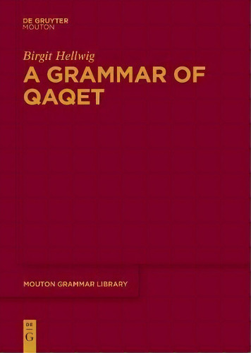 A Grammar Qaqet, De Birgit Hellwig. Editorial De Gruyter, Tapa Blanda En Inglés