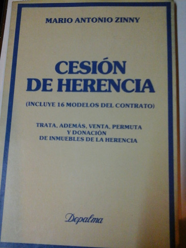 * Cesion De Herencia - Mario A. Zinny - Depalma - L137 