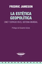 Comprar La Estética Geopolítica. Cine Y Espacio En El Sistema Mundia