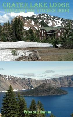 Libro Crater Lake Lodge : Through The Kitchen Door - Rebe...