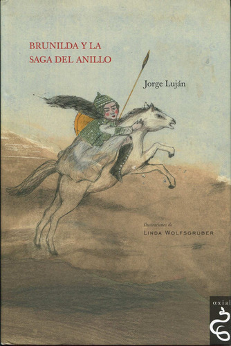 Brunilda Y La Saga Del Anillo, De Jorge Luján. Editorial Axial En Español