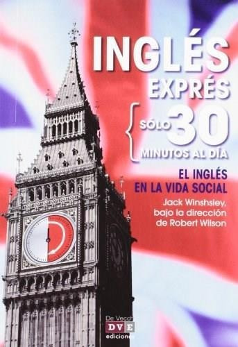 Ingles En La Vida Social - Ingles Expres - Jack Winshsley