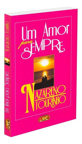 Um Amor para Sempre: Não Aplica, de : Nazareno Tourinho. Série Não aplica, vol. Não Aplica. Editora Lake, capa mole, edição não aplica em português, 2009