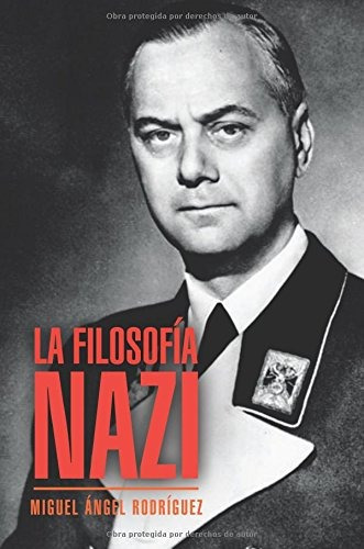 Libro : La Filosofia Nazi  - Rodriguez, Miguel Angel