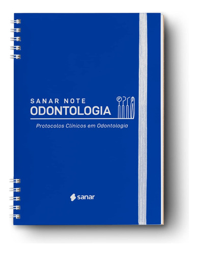 Sanar Note Odontologia - Protocolos Clínicos Em Odontologia
