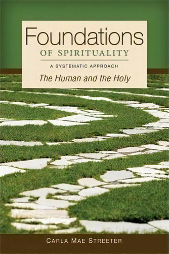 Foundations Of Spirituality, De Carla Mae Streeter. Editorial Michael Glazier Inc, Tapa Blanda En Inglés