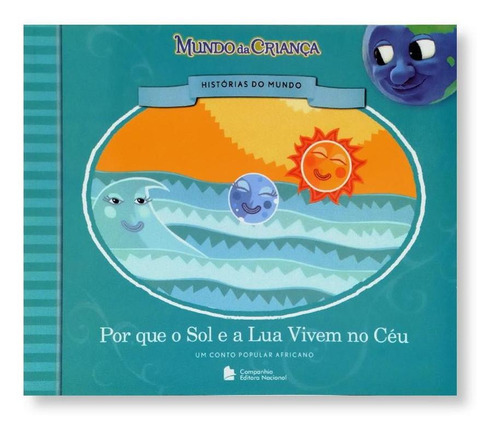 Livro Por Que O Sol E A Lua Vivem No Céu - Editora Nacional, De . Editora Nacional Em Português