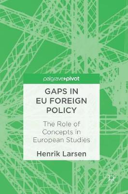 Libro Gaps In Eu Foreign Policy : The Role Of Concepts In...