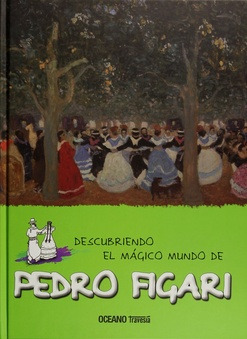 Descubriendo El Mágico Mundo De Pedro Figari - Varios Autore