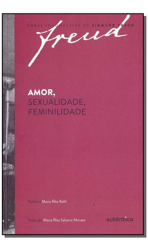 Amor, Sexualidade, Feminilidade