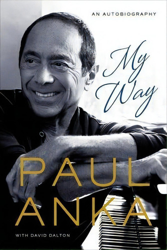 My Way, De Paul Anka. Editorial Griffin Publishing, Tapa Blanda En Inglés