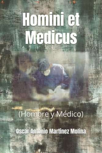 Libro: Homini Et Medicus: (hombre Y Médico) (spanish Edition