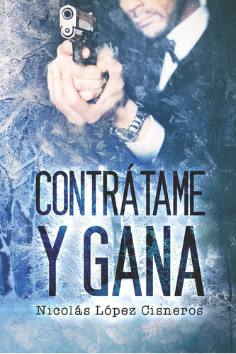 Libro: Contrátame Y Gana (contratame Y Gana) (spanish