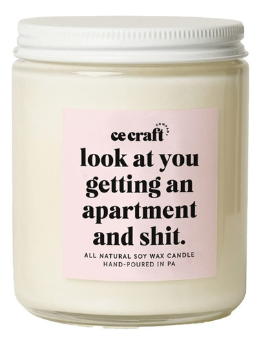 Look At You Getting An Apartment And Shit - Regalo Para Casa