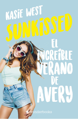 Libro Sunkissed. El Increible Verano De Avery - West, Kasie