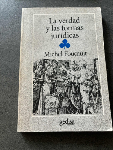 La Verdad Y Las Formas Jurídicas Michael Foucault Gedisa