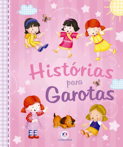 Histórias para garotas, de Ciranda Cultural. Ciranda Cultural Editora E Distribuidora Ltda. em português, 2018