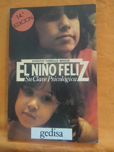 El Niño Felíz - Dorothy Corkille Briggs / Gedisa 