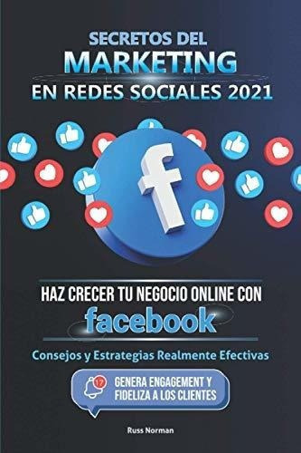 Secretos Del Marketing En Redes Sociales 2021 Haz.., De Norman, R. Editorial Independently Published En Español