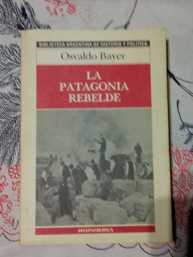 La Patagonia Rebelde - Zona Vte. Lopez