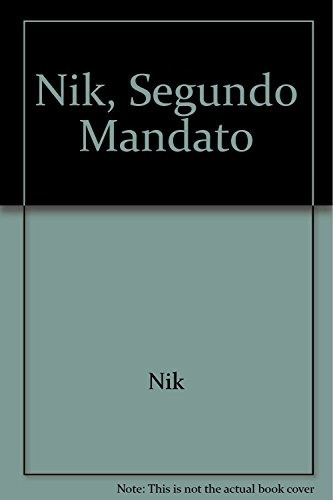 Nik, El Segundo Mandato, de Nik. Editorial Ediciones de la Flor, edición 1 en español