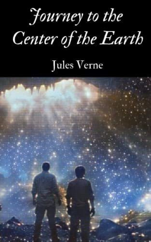 A Journey To The Center Of The Earth - Verne, Jules, de Verne, Jules. Editorial Independently Published en inglés