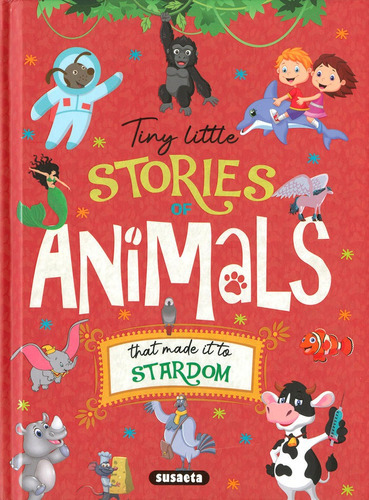 Tiny Little Stories Of Animals That Made It To Stardom, De Aa.vv. Editorial Susaeta, Tapa Dura En Inglés