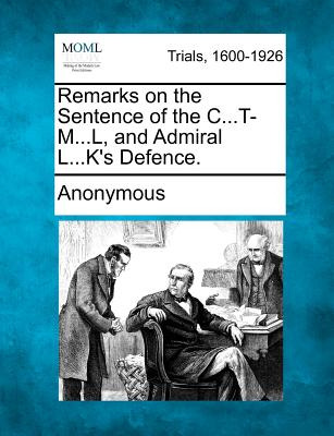 Libro Remarks On The Sentence Of The C...t-m...l, And Adm...