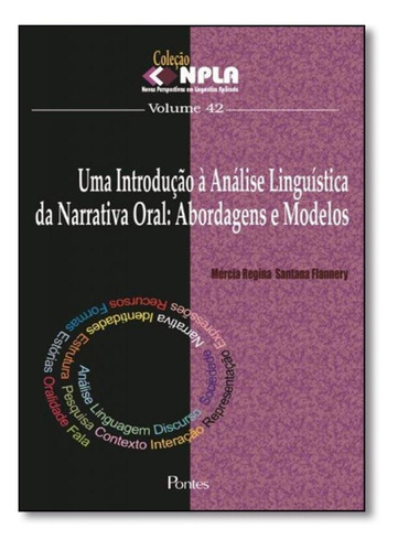 Introdução À Análise Linguística Da Narrativa Oral, Uma, De Mércia Regina Santana Flannery. Editora Pontes, Capa Mole Em Português