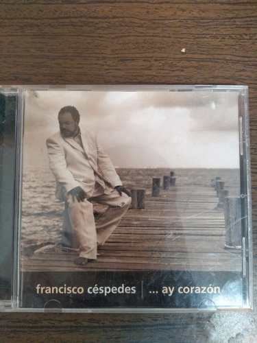 Francisco Cespedes Ay Corazon