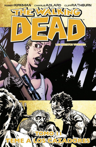 The Walking Dead 11, De Robert Kirkman., Vol. 11. Editorial Kamite, Tapa Blanda En Español, 2013