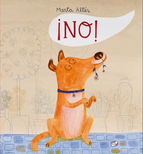 ** ¡ No ! ** Marta Altes Humor Infantil Perro