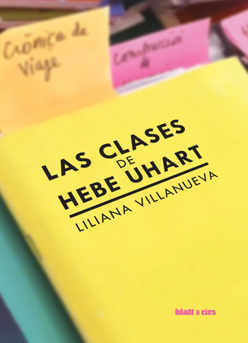 Clases De Hebe Uhart, Las - Liliana Villanueva