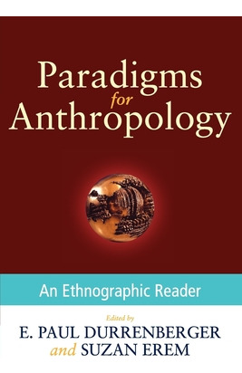 Libro Paradigms For Anthropology: An Ethnographic Reader ...