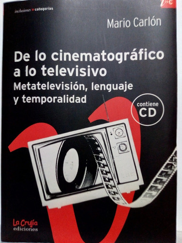 De Lo Cinematografico A Lo Televisivo M. Carlón Lacrujia