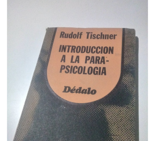 Libro Introducción A La Parapsicología - R. Tischner