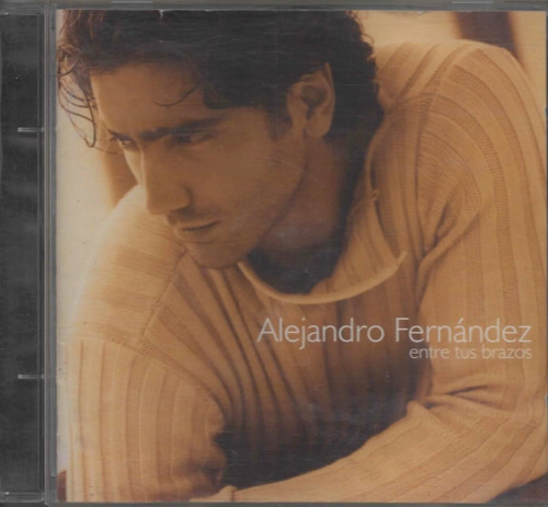 Entre Tus Brazos - Alejandro Fernández - Sony Music - Cd