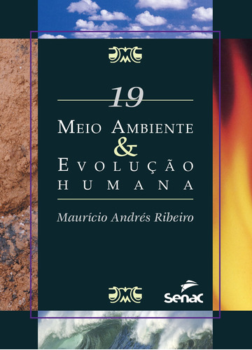 Meio ambiente & evolução humana, de Ribeiro, Mauricio Andres. Série Série meio ambiente (19), vol. 19. Editora Serviço Nacional de Aprendizagem Comercial, capa mole em português, 2013